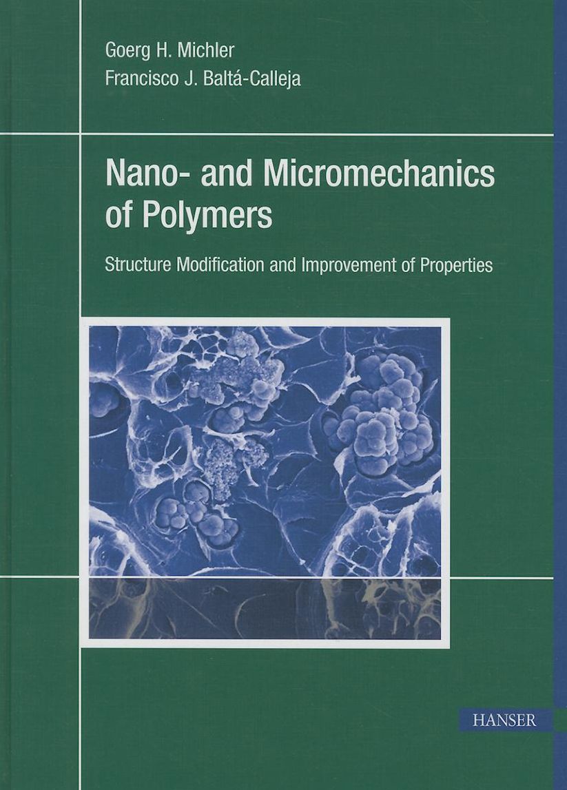 Nano- and Micromechanics of Polymers: Structure Modification and Improvement of Properties