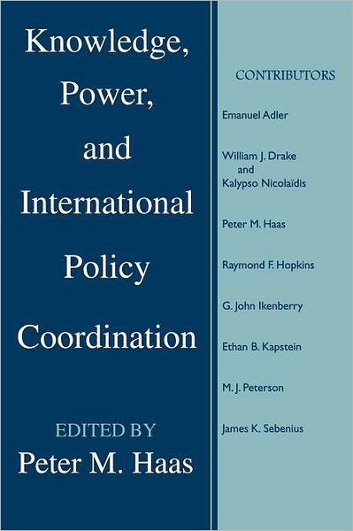 Knowledge, Power, and International Policy Coordination