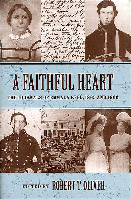 A Faithful Heart (Women's Diaries and Letters of the South Series): The Journals of Emmala Reed, 1865 and 1866
