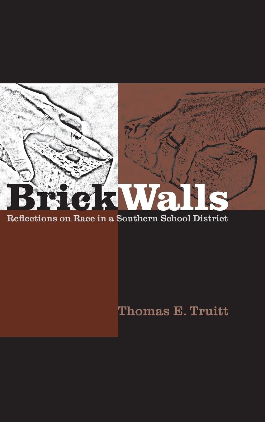 Brick Walls and Other Barriers: Race in a Southern School District