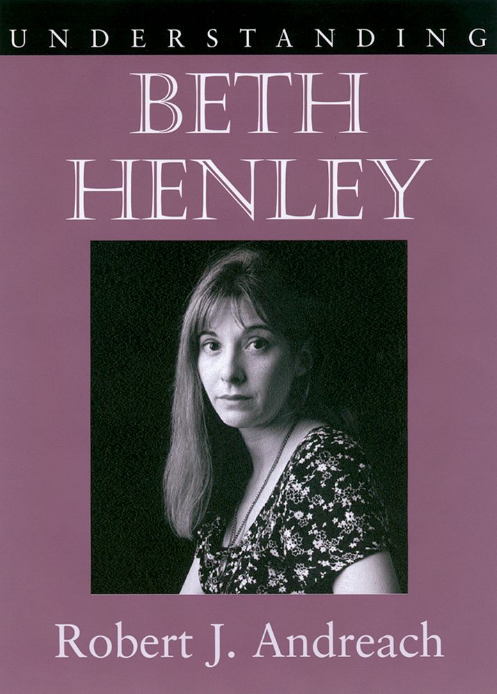 Understanding Beth Henley