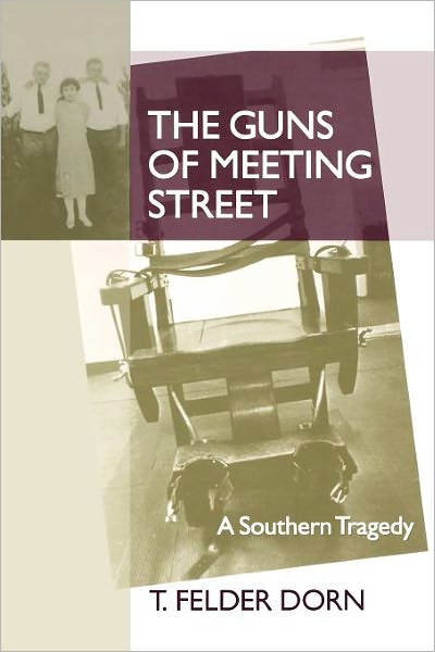 The Guns of Meeting Street: A Southern Tragedy