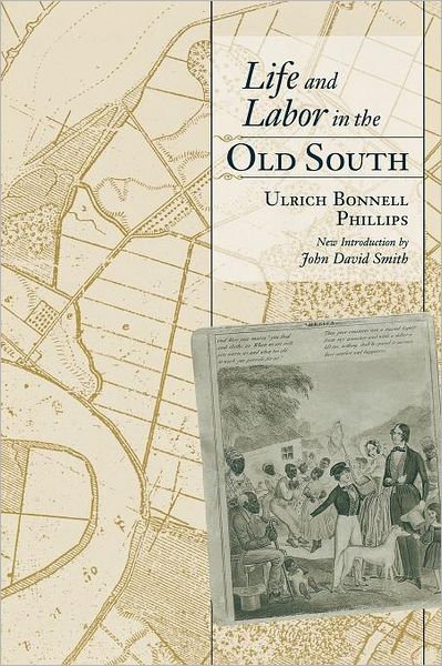Life And Labor In The Old South