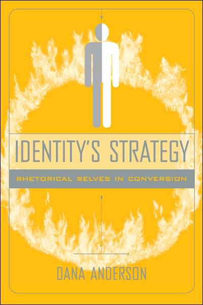 Identity's Strategy: Rhetorical Selves in Conversion