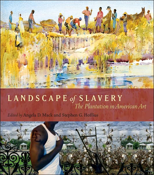 Landscape of Slavery: The Plantation in American Art