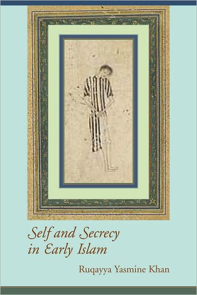 Self and Secrecy in Early Islam