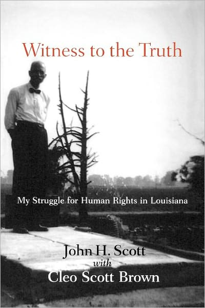 Witness to the Truth: My Struggle for Human Rights in Louisiana