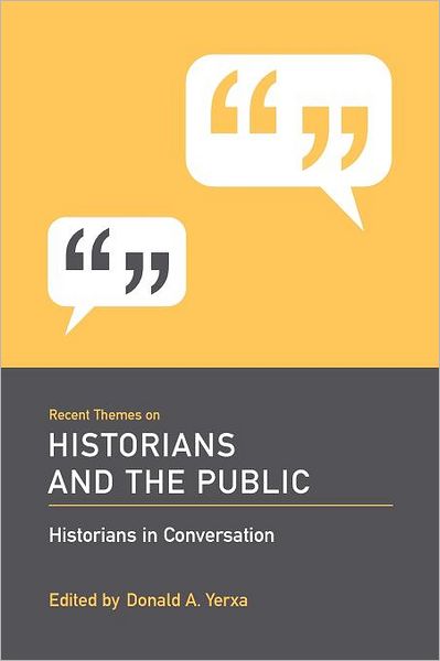 Recent Themes on Historians and the Public: Historians in Conversation