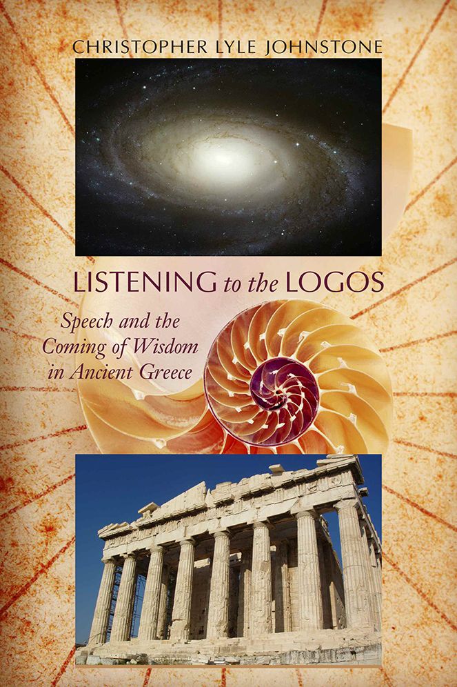 Listening to the Logos: Speech and the Coming of Wisdom in Ancient Greece