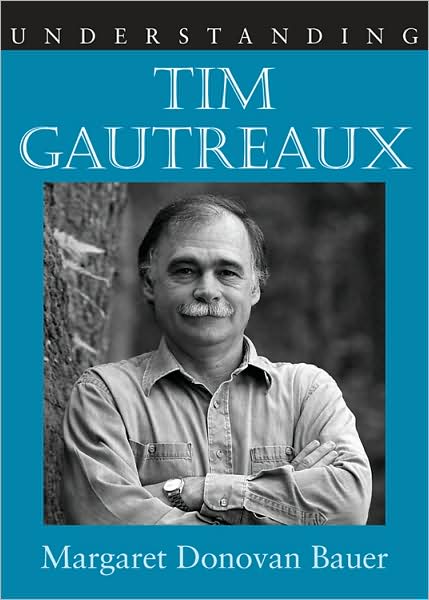 Understanding Tim Gautreaux