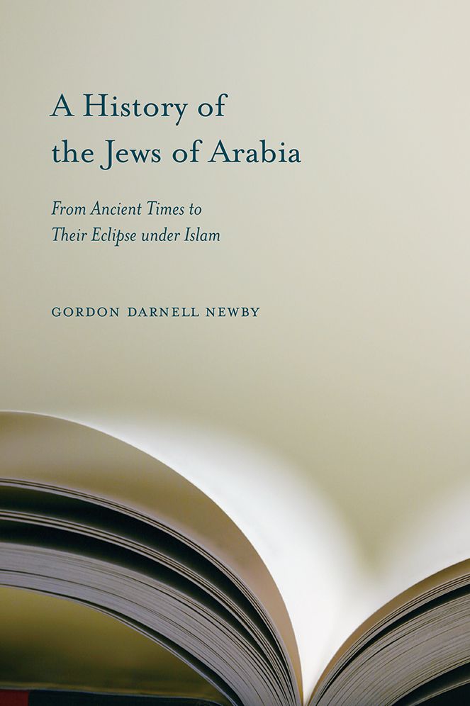 A History of the Jews of Arabia: From Ancient Times to Their Eclipse under Islam