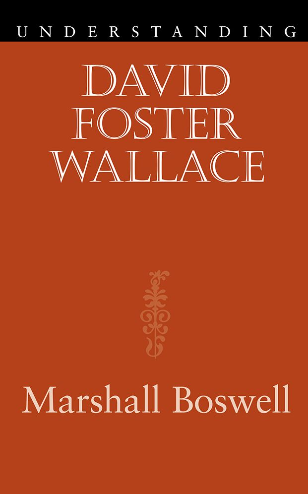 Understanding David Foster Wallace