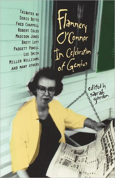 Flannery O'Connor: In Celebration of Genius