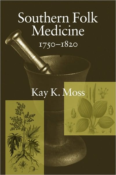 Southern Folk Medicine, 1750-1820