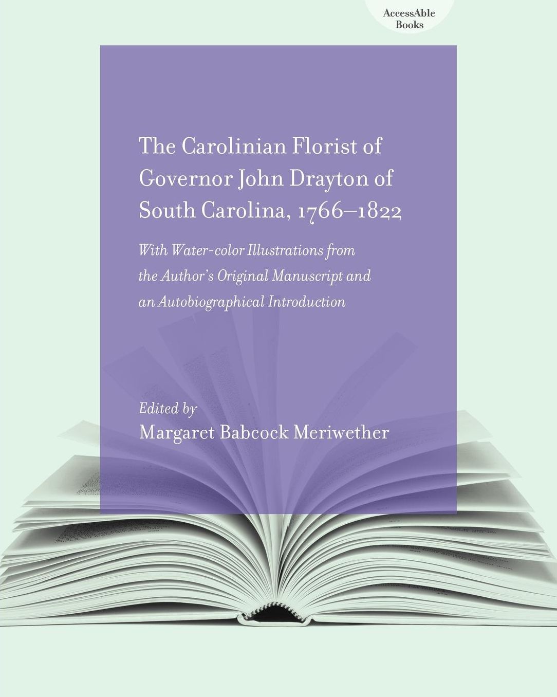 The Carolinian Florist: Of Governor John Drayton of South Carolina, 1766-1822