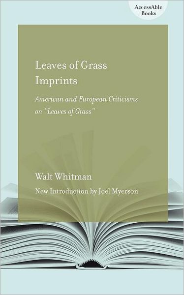 Leaves of Grass Imprints: American and European Criticisms of Leaves of Grass