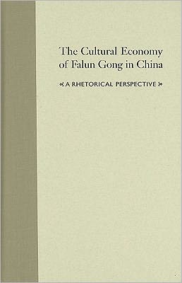 The Cultural Economy of Falun Gong in China: A Rhetorical Perspective