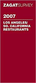 Zagat Los Angeles/Southern California Restaurants 2007