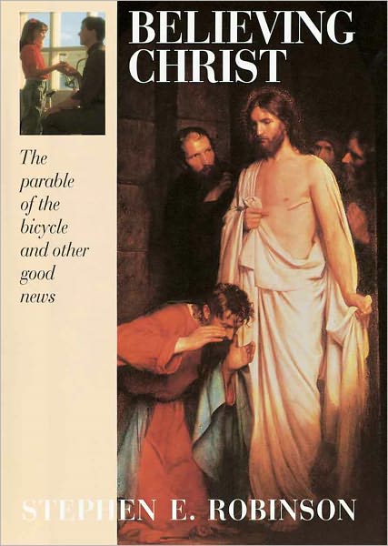 Believing Christ: The Parable of the Bicycle and Other Good News