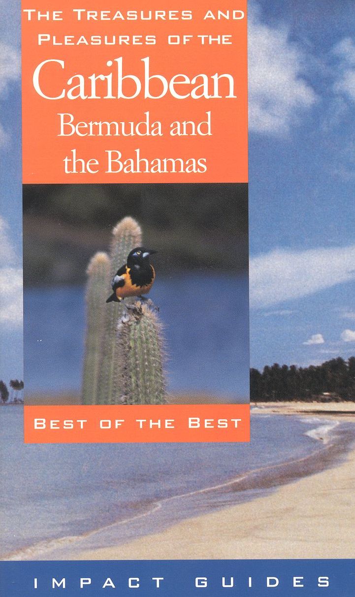 Treasures and Pleasures of the Caribbean Bermuda and the Bahamas: Best of the Best