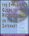 Employer's Guide to Recruiting on the Internet