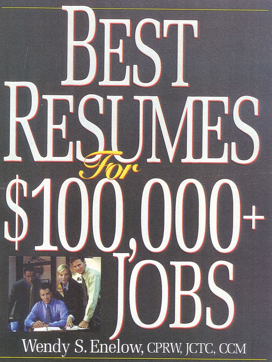 Best Resumes for $100,000+ Jobs,Second Edition