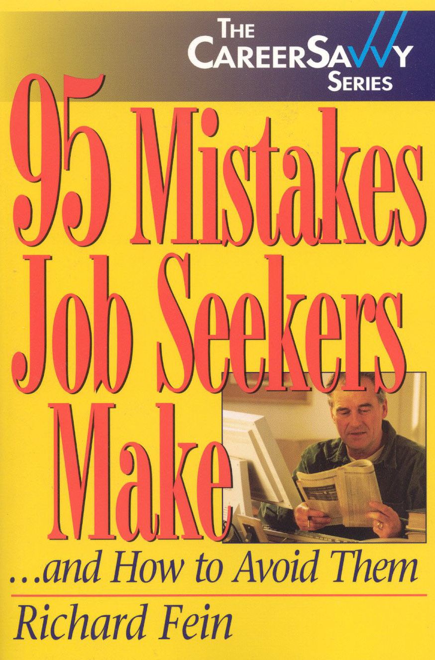95 Mistakes Job Seekers Make . . . and How to Avoid Them (The CareerSavvy Series)