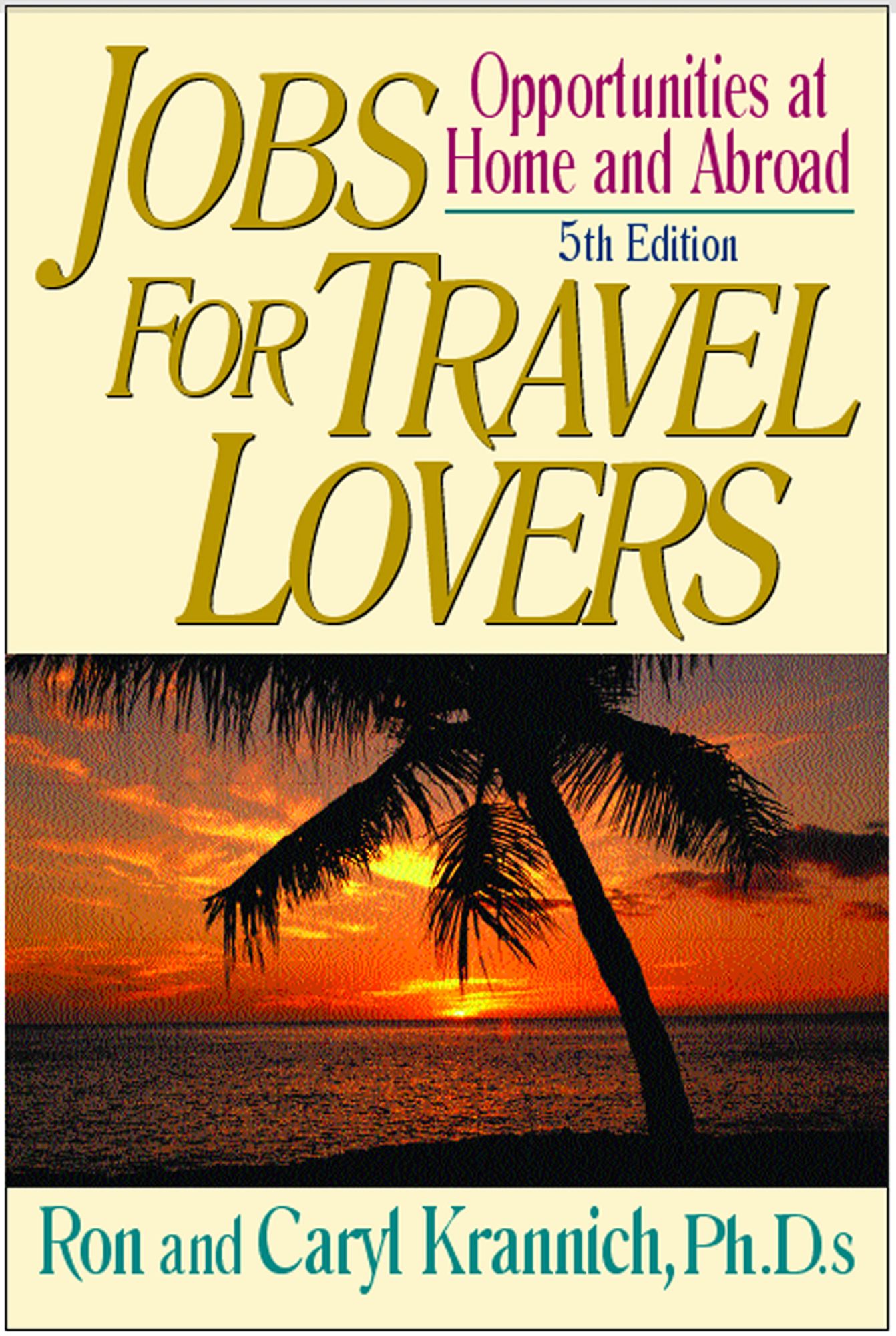 Jobs for Travel Lovers: Opportunities at Home and Abroad
