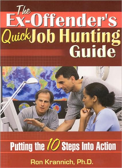 Ex-Offender's Quick Job Hunting Guide: Putting the 10 Steps into Action