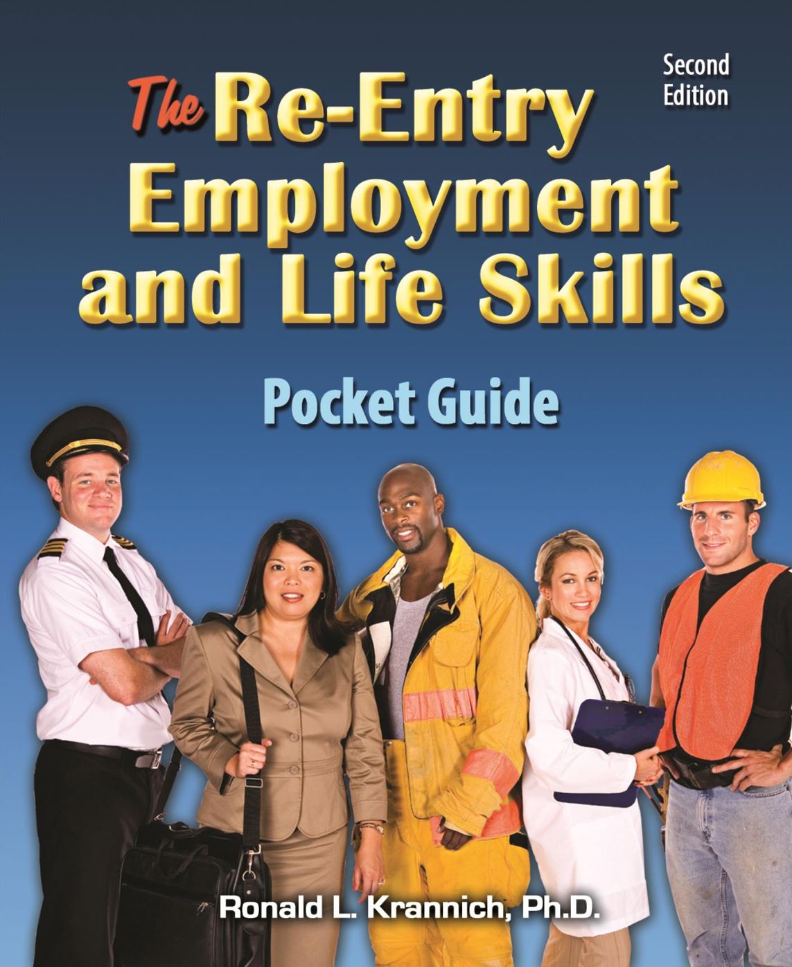 The Re-Entry Employment and Life Skills Pocket Guide: Your Passport to Renewed Success
