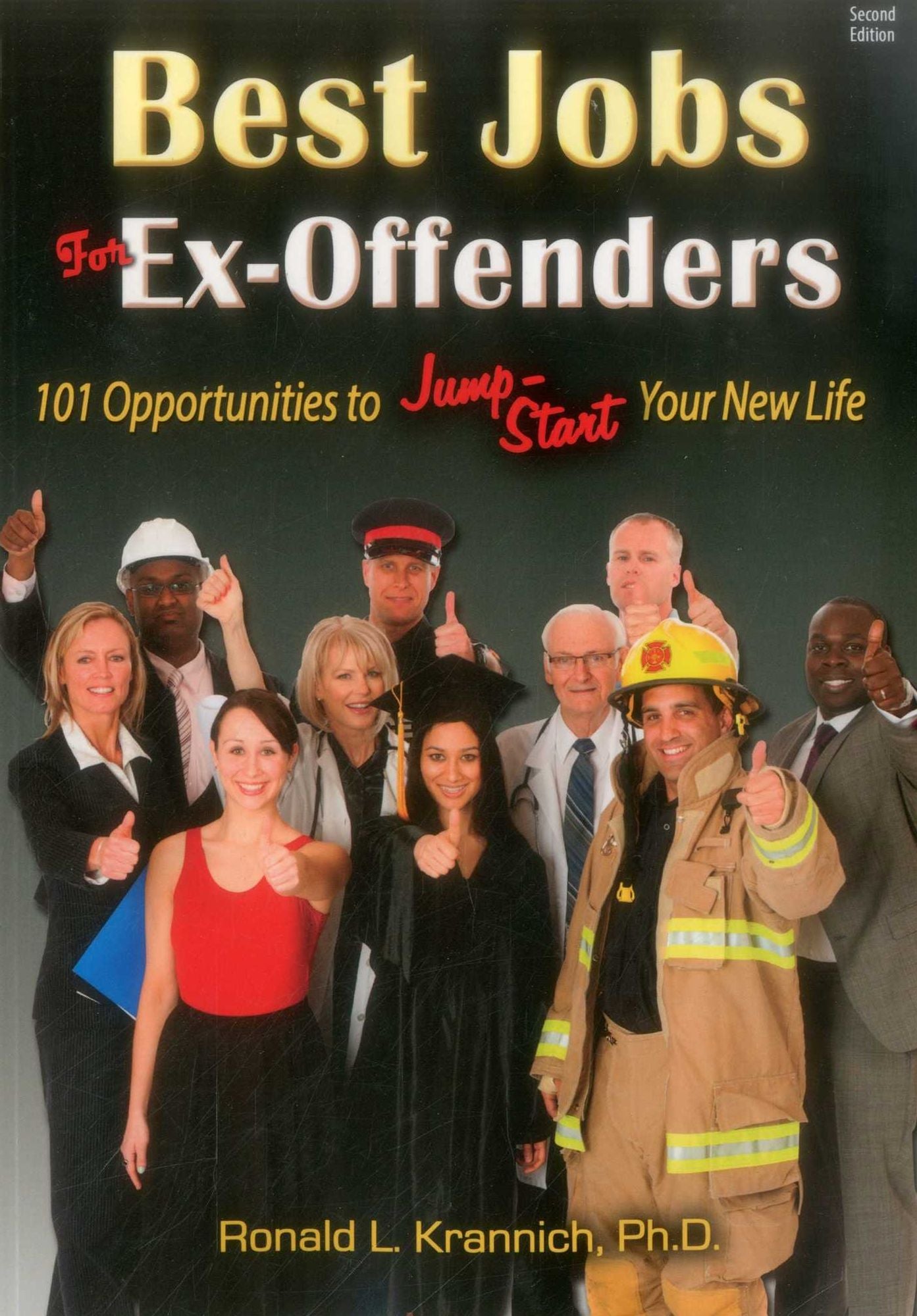 Best Jobs for Ex-Offenders: 101 Opportunities to Jump-Start Your New Life