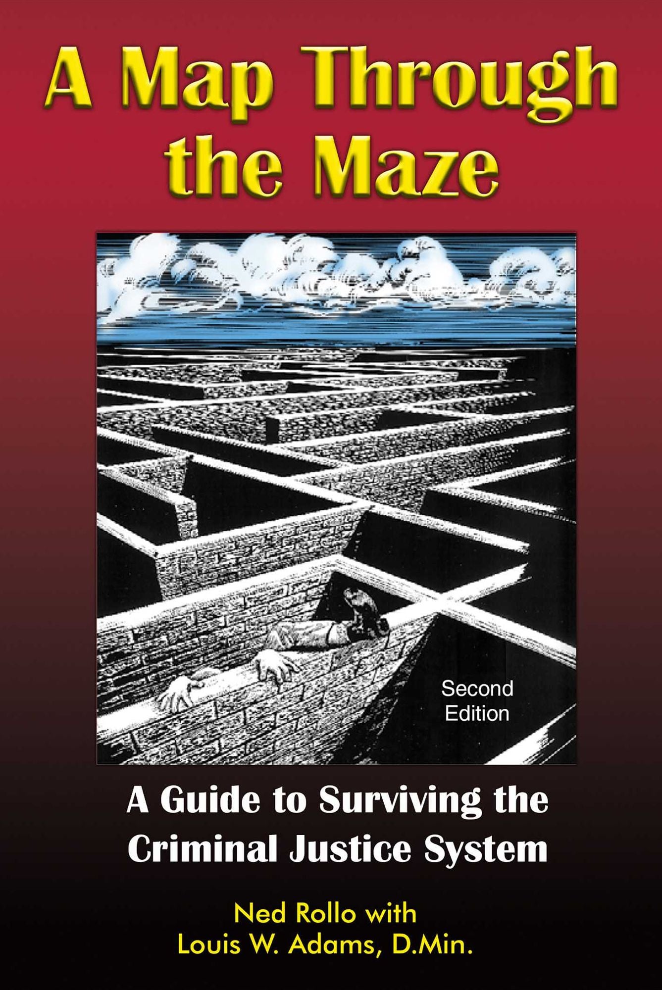 A Map Through the Maze: A Guide to Surviving the Criminal Justice System
