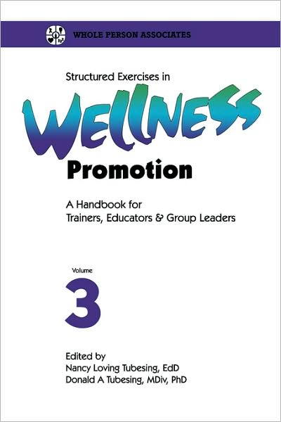 Structured Exercises In Wellness Promotion Volume 3