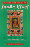Working with Groups on Family Issues: Structured Exercises for Exploring Divorce, Balancing Work and Family, Family Problems, Solo-Parenting, Boundaries, Intimacy, Stepfamilies