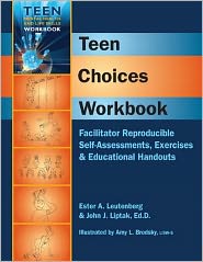 Teen Choices Workbook: Facilitator Reproducible Self-Assessments, Exercises & Educational Handouts