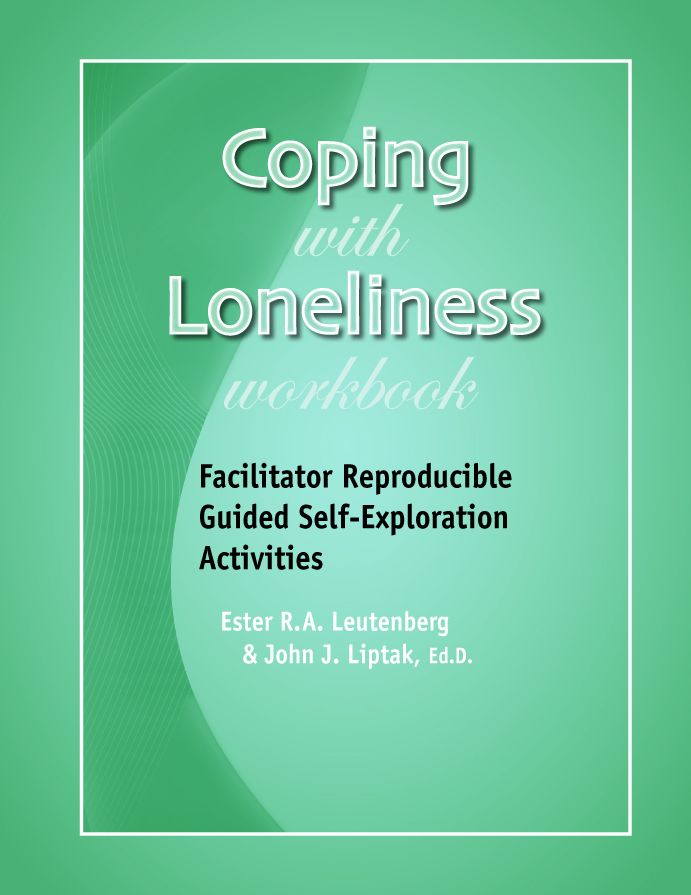 Coping With Loneliness - Facilitator Reproducible Guided Self-Exploration Activities