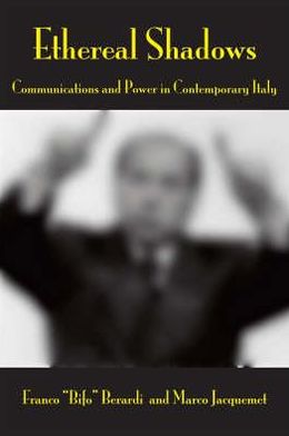Ethereal Shadows: Communications and Power in Contemporary Italy