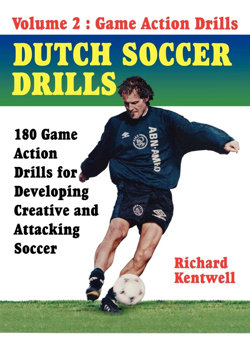 Dutch Soccer Drills Volume Ii