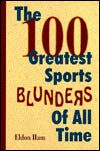 100 Greatest Sports Blunders of All Time
