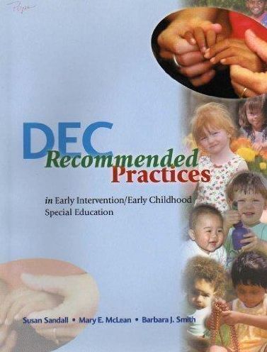 DEC Recommended Practices in Early Intervention/Early Childhood Special Education