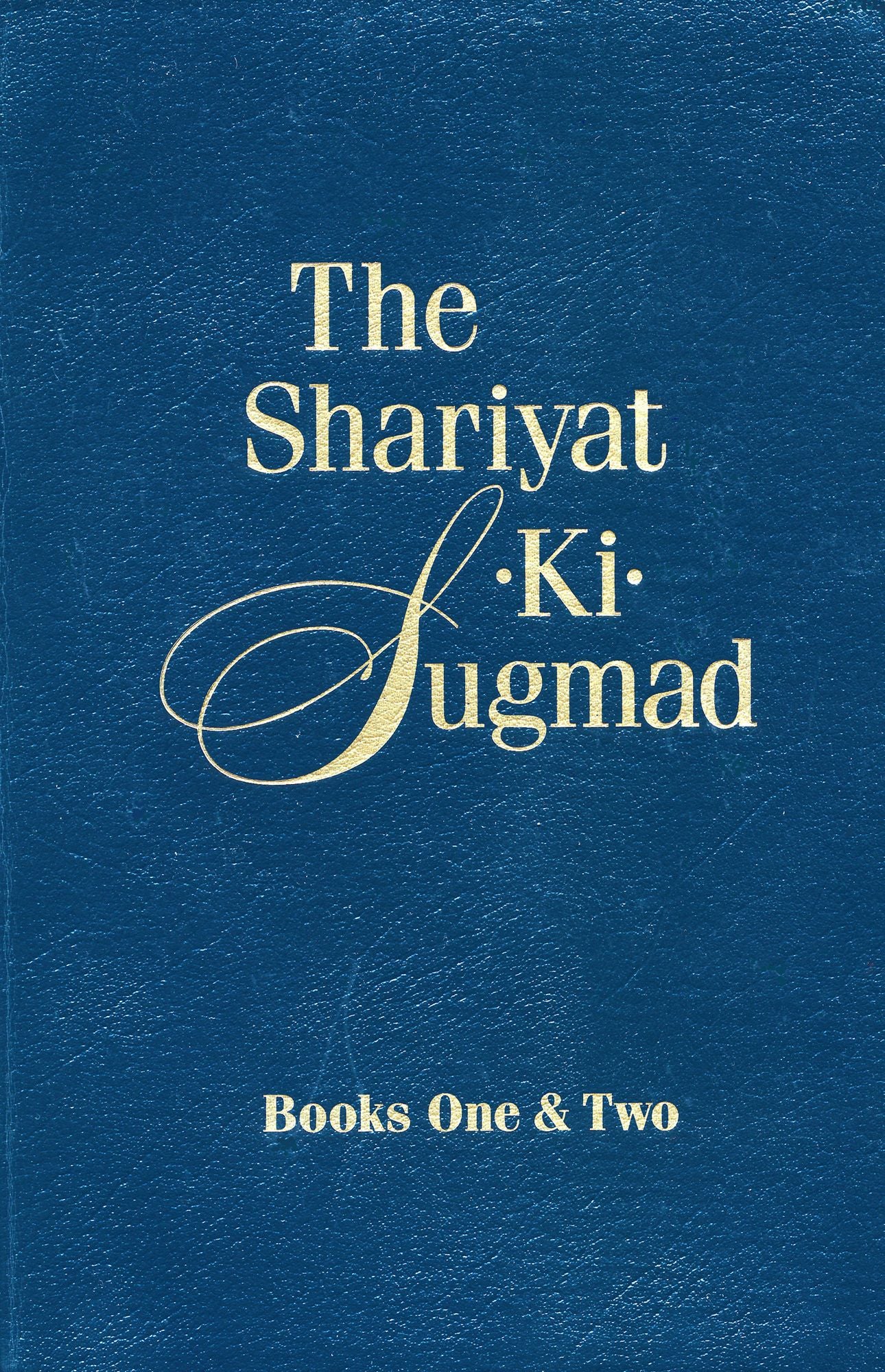 The Shariyat-Ki-Sugmad, Books One&Two