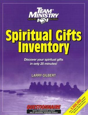 Team Ministry Spiritual Gifts Inventory, Classic Edition, Adult English: Discover your spiritual gifts in only 20 minutes!