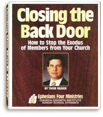Closing The Back Door: How to stop the Exodus of Members from your Church