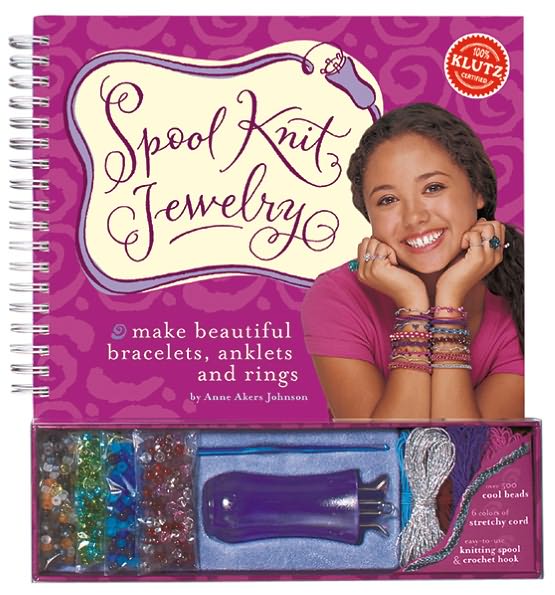 Spool Knit Jewelry: Make Beautiful Bracelets, Anklets and Rings