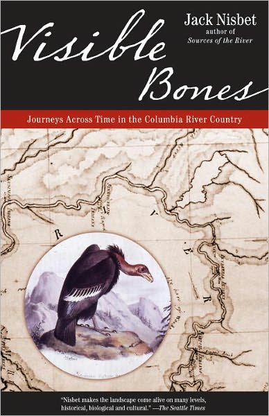 Visible Bones: Journeys Across Time in the Columbia River Country