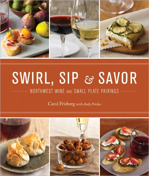Swirl, Sip and Savor: Northwest Wine and Small Plate Pairings