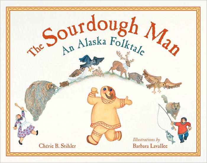 Sourdough Man: An Alaska Folktale