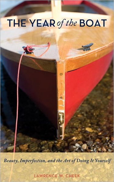 The Year of the Boat: Beauty, Imperfection, and the Art of Doing it Yourself