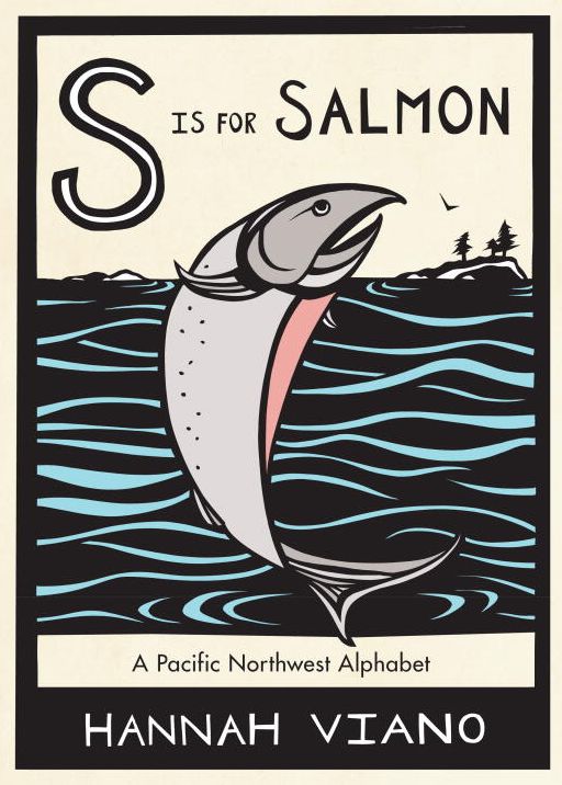 S is for Salmon: A Pacific Northwest Alphabet