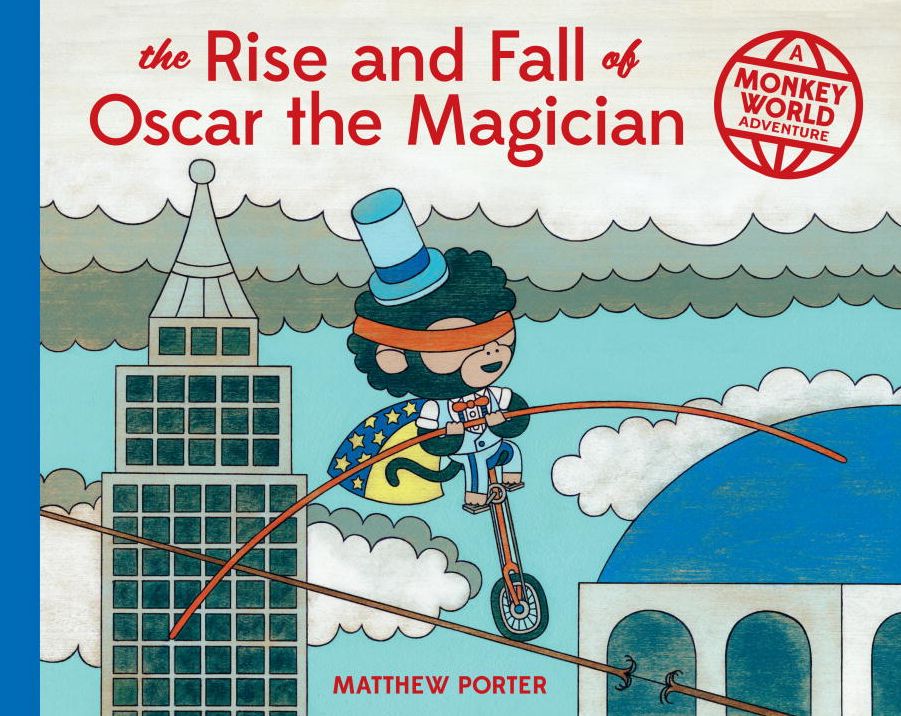 The Rise and Fall of Oscar the Magician: A Monkey World Adventure